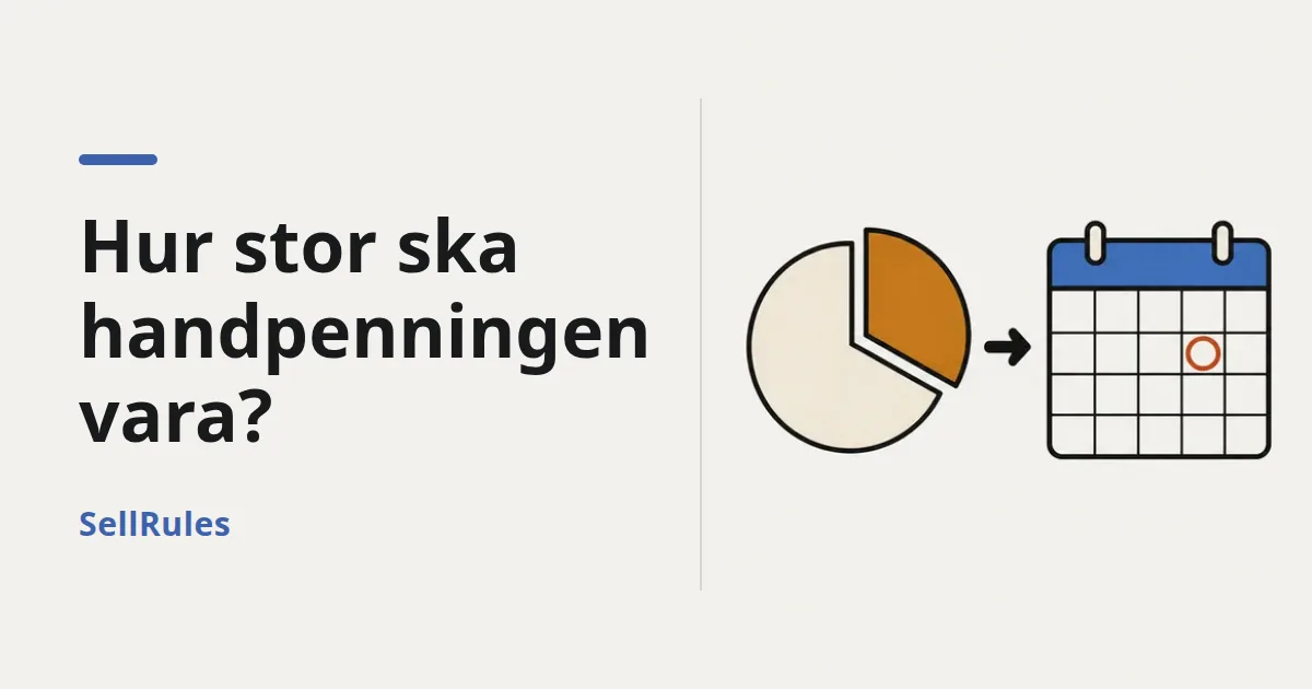 Så bestämmer du handpenningens storlek och när restbeloppet ska dras | Utgå från pris och leveranstid
